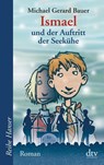 Ismael und der Auftritt der Seekühe. Bd. 2 - Michael Gerard Bauer - 9783423624695