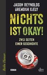 Nichts ist okay! - Brendan Kiely ; Jason Reynolds - 9783423626774