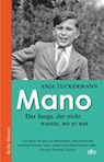 Mano Der Junge, der nicht wusste, wo er war - Anja Tuckermann - 9783423627603