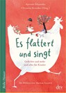 Es flattert und singt Gedichte und mehr und alles für Kinder - Antonie Schneider - 9783423640732