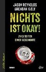 Nichts ist okay! - REYNOLDS,  Jason ; Kiely, Brendan ; Fritz, Klaus ; Hansen-Schmidt, Anja - 9783423650243