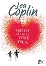 Nichts ist gut. Ohne dich. - Lea Coplin - 9783423717786