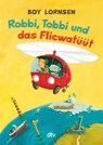 Robbi, Tobbi und das Fliewatüüt - Boy Lornsen - 9783423718288