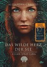 Elian und Lira - Das wilde Herz der See - Alexandra Christo - 9783423718592
