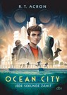 Ocean City 1 - Jede Sekunde zählt - R. T. Acron ; Frank Maria Reifenberg ; Christian Tielmann - 9783423718608