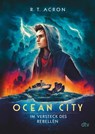 Ocean City - Im Versteck des Rebellen - R. T. Acron ; Frank Maria Reifenberg ; Christian Tielmann - 9783423718738