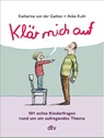 Klär mich auf (Sonderausgabe) - Katharina von der Gathen - 9783423718936