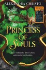 Princess of Souls - Alexandra Christo - 9783423741095