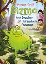 Gizmo - Auch Drachen brauchen Freunde - Markus Grolik - 9783423763264