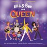 Ella & Ben und Queen - Von verrückten Radios, schrillen Outfits und absoluten Champions - William Wahl - 9783423764520