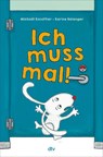 Ich muss mal! - Michaël Escoffier - 9783423765138