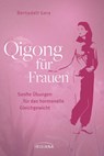 Qigong für Frauen - Bernadett Gera - 9783424153576