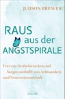 Raus aus der Angstspirale - Judson Brewer - 9783424154429