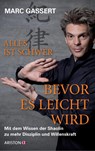 Alles ist schwer, bevor es leicht wird - Marc Gassert - 9783424200935