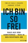 Ich bin so frei - Emilio Galli Zugaro ; Jannike Stöhr - 9783424201871