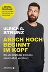 Arsch hoch beginnt im Kopf - Ulrich G. Strunz junior - 9783424202113