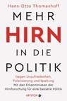 Mehr Hirn in die Politik - Hans-Otto Thomashoff - 9783424202304