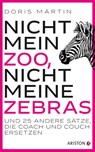 Nicht mein Zoo, nicht meine Zebras - Doris Märtin - 9783424202892