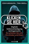 Klicken Sie hier - Digitale Selbstverteidigung leichtgemacht - Cem Karakaya ; Tina Groll - 9783424202915