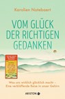 Vom Glück der richtigen Gedanken - Karolien Notebaert - 9783424202939