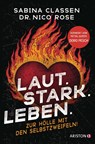Laut.Stark.Leben. - Sabina Classen ; Nico Rose - 9783424203080