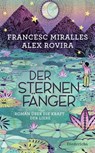 Der Sternenfänger - Francesc Miralles ; Alex Rovira - 9783424351156