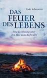 Das Feuer des Lebens - Udo Schroeter - 9783424351194