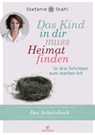 Das Kind in dir muss Heimat finden - Stefanie Stahl - 9783424631432