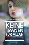 Keine Tränen für Allah - Kholoud Bariedah - 9783426214343