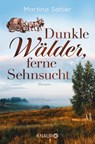 Dunkle Wälder, ferne Sehnsucht - Martina Sahler - 9783426217757