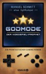 Godmode. Der Videospiel-Prophet - Manuel Schmitt - 9783426227947