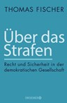 Über das Strafen - Thomas Fischer - 9783426276877