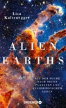 Alien Earths - Lisa Kaltenegger - 9783426284247