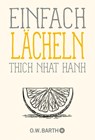 Einfach lächeln - Thich Nhat Hanh - 9783426284995