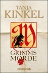 Grimms Morde - Tanja Kinkel - 9783426306611