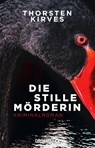 Die stille Mörderin - Thorsten Kirves - 9783426308523