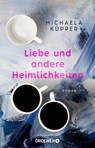 Liebe und andere Heimlichkeiten - Michaela Küpper - 9783426309056