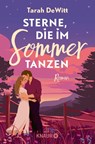 Sterne, die im Sommer tanzen - Tarah DeWitt - 9783426447031