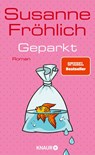 Geparkt - Susanne Fröhlich - 9783426447093