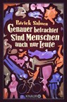 Genauer betrachtet sind Menschen auch nur Leute - SALMEN,  Patrick - 9783426519561