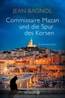 Commissaire Mazan und die Spur des Korsen - Jean Bagnol - 9783426521601