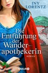 Die Entführung der Wanderapothekerin - Iny Lorentz - 9783426522844
