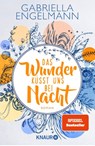 Das Wunder küsst uns bei Nacht - Gabriella Engelmann - 9783426526231