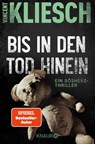 Bis in den Tod hinein - Vincent Kliesch - 9783426528525