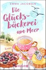 Die Glücksbäckerei am Meer - Emma Jacobsen - 9783426530191