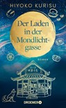 Der Laden in der Mondlichtgasse - Hiyoko Kurisu - 9783426561249