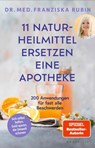 11 Naturheilmittel ersetzen eine Apotheke - Franziska Rubin - 9783426563212