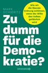 Zu dumm für die Demokratie? - Mark Schieritz - 9783426564639