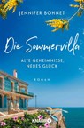 Die Sommervilla. Alte Geheimnisse, neues Glück - Jennifer Bohnet - 9783426565186