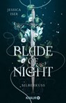 Blade of Night. Silberkuss - Jessica Iser - 9783426567128